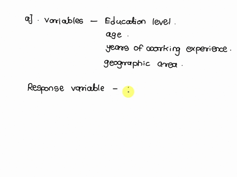 you-want-to-study-if-the-education-level-age-years-of-working-experience-and-geographic-areas-predict-income-together-and-individually-a-what-are-the-variables-in-the-study-include-units-b-w-12055