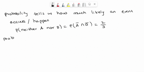 18-let-aand-b-be-two-events-suppose-the-probability-that-neither-a-or-b-occurs-is-23-what-is-the-probability-that-one-or-both-occur-two-dice-are-rolled-a-sum-of-two-dice-equals-3-b-sum-of-tw-02175