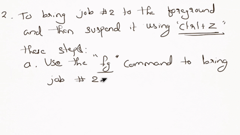 in-linux-type-the-command-that-will-display-the-list-of-jobs-that-bash-is-tracking-for-a-particular-session-insert-screenshot-below-2-type-the-command-that-will-bring-job-2-for-the-foregroun-50944