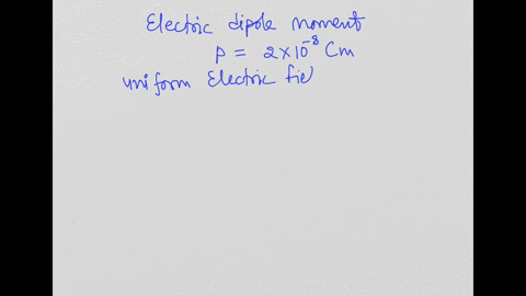 an-electric-dipole-of-moment-2-into10to-the-power-_8cmis-aligned-in-a-uniform-electric-field-of-2into-10-tothe-power-4nc-calculate-the-workddone-in-rotating-the-dipole-from-30-degree-to-60-d-36663