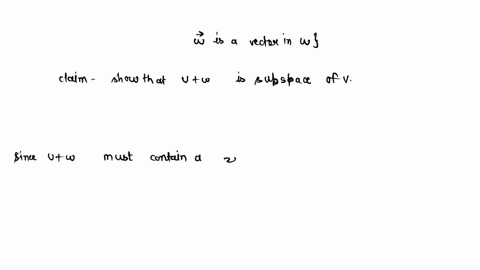 the-rank-nullity-theorem-let-v-be-a-vector-space-and-u-w-be-subspaces-of-v_-let-u-w-denote-the-set-of-vectors-which-may-be-written-in-the-form-u-w-where-u-is-vector-in-u-and-w-is-vector-in-w-59676