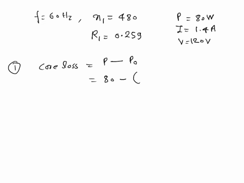 a-6ohz-transformer-having-a-480-turn-primary-winding-takes-80-w-in-power-and-14a-in-current-at-an-input-voltage-of-12ov-if-the-primary-winding-resistance-is-0259-determine-the-core-loss-2-th-02606