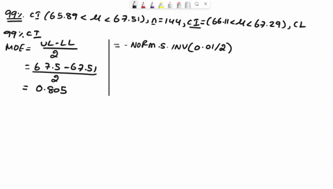 a-99-confidence-interval-in-inches-for-the-mean-height-of-a-population-is-6589-6751-this-result-is-based-on-a-sample-of-size-144-if-the-confidence-interval-6611-6729-is-obtained-from-the-sam-79798