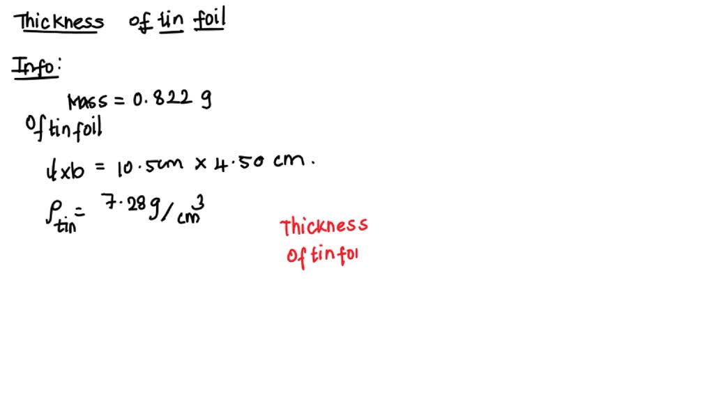 SOLVED "A tin foil has mass of 0.822 g and measures 10.5 cm by 4.50 cm