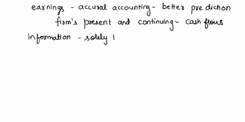 why-do-you-think-the-standard-setters-argue-that-information-about-earnings-based-on-accrual-accounting-provides-a-better-prediction-of-the-firms-present-and-continuing-ability-to-generate-c-79513