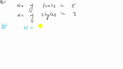 suppose-a-document-is-printed-using-five-different-fonts-arial-gothic-courier-times-roman-and-sans-serif-suppose-also-that-each-font-can-appear-in-one-of-three-styles-normal-bold-and-italic-93104