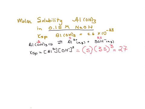 calculate-the-molar-solubility-of-aloh-in-a-solution-of-015-m-naoh-ksp-for-aloh-46-x-10-33-42264