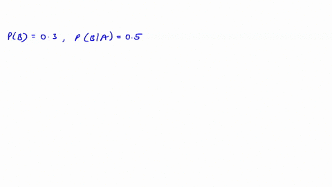 based-on-the-given-information-decide-whether-or-not-the-two-events-in-question-are-independent-or-whether-it-is-not-possible-to-tell-pb-03-and-pbia-05-choose-the-correct-answer-below-the-tw-20205