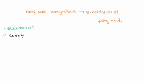 in-comparing-fatty-acid-biosynthesis-with-oxidation-of-fatty-acids-which-of-the-following-statements-is-false-acyl-coa-derivatives-are-intermediates-in-both-systems-fatty-acid-biosynthesis-u-85527
