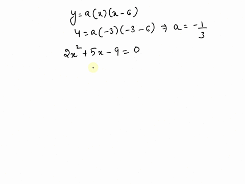 please-answer-this-five-question-1-a-quadratic-relation-has-roots-0-and-6-and-a-maximum-at-3-4-determine-the-equation-of-the-relation-2-use-the-quadratic-formula-to-find-the-exact-roots-of-2-86338