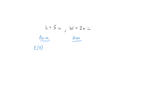 a-rectangle-is-5-inches-long-and-2x-inches-wide-the-value-of-the-perimeter-in-inches-is-equal-to-the-value-of-the-area-in-square-inches-find-x-76215
