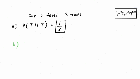 a-coin-is-tossed-3-times-find-the-probability-of-obtaining-the-following-enter-your-probabilities-as-fractions-tails-on-the-first-and-last-toss-and-heads-on-the-other-toss-b-at-least-2-tails-12954