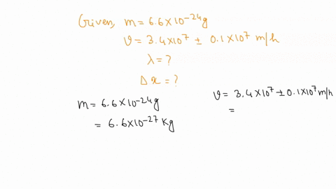 an-alpha-particle-mass-66x-1o-24-g-emitted-by-radium-travels-at-34-x-10-01-x-10-mih-enter-your-answers-in-scientific-notation-what-is-its-de-broglie-wavelength-in-meters-sclcct-b-what-is-the-60134