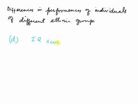 question-24-differences-in-the-performances-individuals-from-different-ethnic-groups-can-bo-largely-attributed-lo-innate-biological-differences-in-their-capabilities-environmental-factors-th-03244