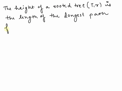let-tve-be-a-tree-and-let-rr-element-of-v-be-any-two-nodes-prove-that-the-height-of-the-rooted-tree-tr-is-at-most-twice-the-height-of-the-rooted-tree-tr-02775