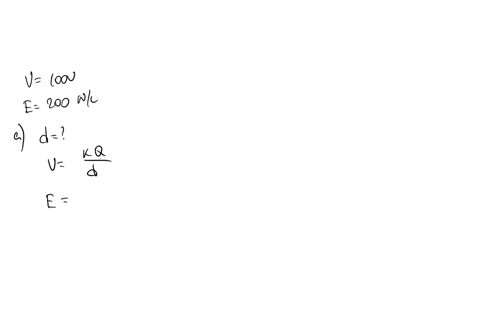 the-electric-potential-at-a-certain-distance-from-a-point-charge-is-100v-and-the-electric-field-is-200n-c-1-a-what-is-the-distance-to-the-point-charge-b-what-is-the-magnitude-of-the-charge