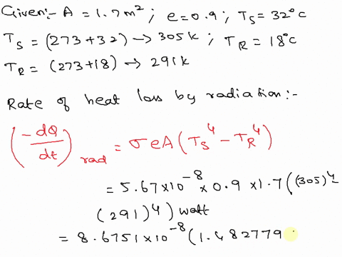 consider-a-person-whose-exposed-surface-area-is-17-m2-emissivity-is-09-and-surface-temperature-is-32c-determine-the-total-rate-of-heat-loss-from-that-person-by-radiation-and-convection-in-a-67902