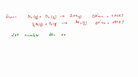 use-the-standard-reaction-enthalpies-given-below-to-determine-ahsrxn-for-the-following-reaction-2nog-ozg-2nozg-ahrxn-given-nzg-ozg-2nog-ahrxn-183-kj-12-nzg-ozg-nozg-ahrxn-33-kj-56522