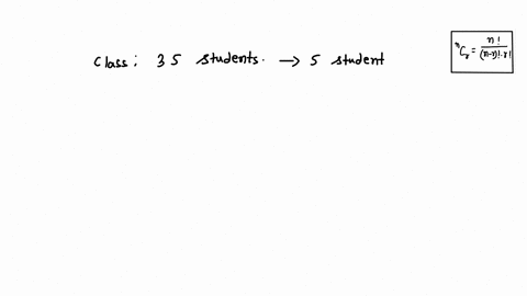 class-has-35-students-in-how-many-different-ways-can-five-students-_-for-group-for-an-activity-assume-the-order-of-the-sludents-there-different-ways-that-the-five-students-can-form-group-for-94337