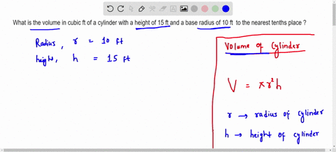 what-is-the-volume-in-cubic-ft-ofa-cylinder-with-a-height-of-15ft-and-a-base-radius-of-1oft-to-the-nearest-tenths-place-36994