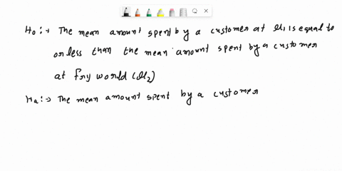 a-magazine-claims-that-the-mean-amount-spent-by-customer-at-burger-stop-is-greater-than-the-mean-amount-spent-by-customer-at-fry-world_-the-results-for-samples-of-customer-transactions-for-t-31474