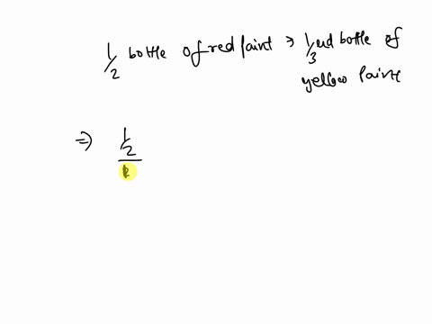 to-make-a-shade-of-orange-paint-that-you-like-you-must-mix-12-of-a-bottle-of-red-paint-with-each-13-of-a-bottle-of-yellow-paint-that-you-use-how-many-bottles-of-yellow-paint-will-you-need-if-47685