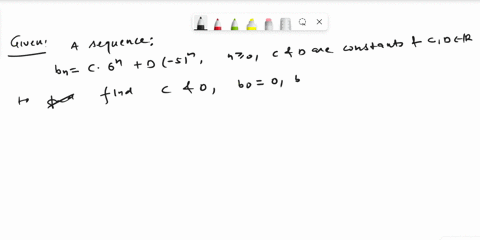 let-b0-b1-b2-be-the-sequence-defined-by-the-explicit-formula-bn-c-6n-d5n-for-each-integer-n-0-where-c-and-d-are-real-numbers-a-find-c-and-d-so-that-b0-0-and-b1-11-91274