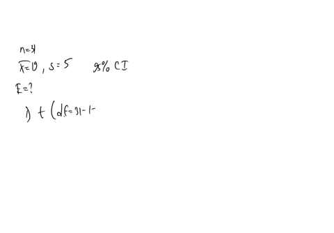 31-students-are-asked-in-a-survey-how-many-hours-they-work-during-a-week-their-responses-have-a-mean-of-19-hours-and-a-standard-deviation-of-5-hours-find-the-margin-of-error-for-a-95-confide-09778