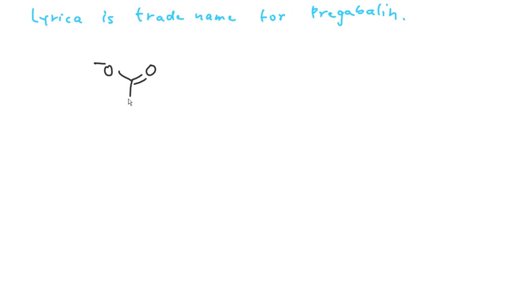 Draw the skeletal line structure of the carboxylate ion of lyrica ...