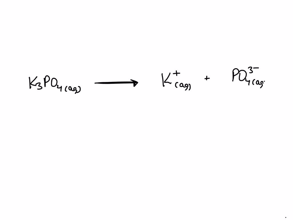 SOLVED: Complete the equation for the dissociation of K3PO4(aq). Omit ...