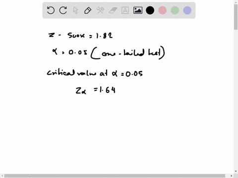 if-you-have-18-people-in-your-sample-and-you-calculate-a-z-score-of-182-what-should-you-do-assume-that-you-have-a-one-tailed-test-with-alpha05-there-is-not-enough-information-to-answer-this-28293