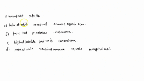 a-monopolist-sets-the-a-price-at-which-marginal-revenue-equals-zero-b-price-that-maximizes-total-r-2-26063