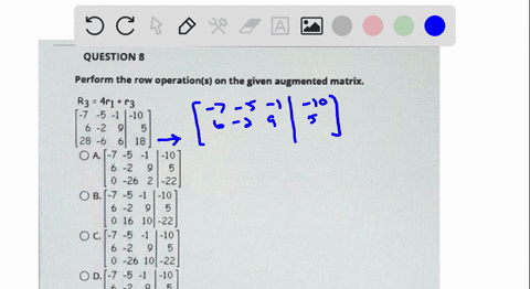 question-8-perform-the-row-operations-on-the-given-augmented-matrix-r3-4r1-r3-5-101-6-2-28-o-6-118-dal-7-10-6-2-26-22-0i-b-7-5-4-10-6-2-0-16-10-22-15-0-1-2-5-0-26-40-22-7-51-0-12-46-2-22-47647