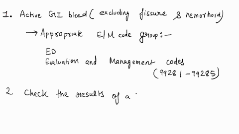patients-with-the-following-conditions-presented-in-the-er-for-care-match-the-condition-with-the-appropriate-em-code-group-of-answer-choices-active-gi-bleed-excluding-fissure-hemorrhoid-check-the-resu