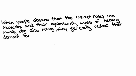 which-of-the-following-statements-is-true-select-one-a-the-speculative-demand-for-money-at-possible-interest-rates-gives-the-demand-for-money-curve-its-upward-slope-b-there-is-an-inverse-rel-35134