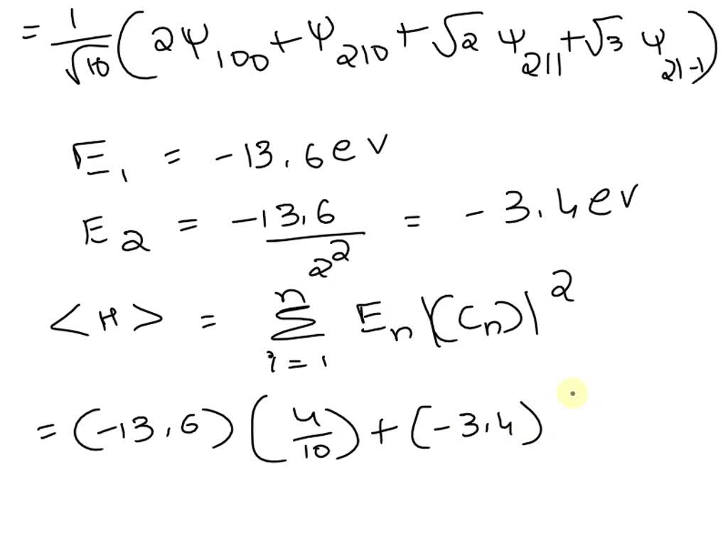 SOLVED: At Time T=0, The Wave Function For The Hydrogen Atom Is Given ...