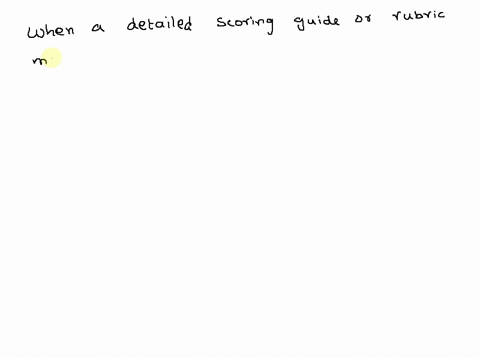 when-detailed-scoring-guide-or-rubric-is-uscd-t0-score-open-ended-questlons-the-result-is_-28664