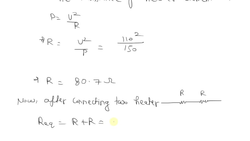 SOLVED A heater element generates 150 watts of heat when it is