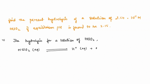 calculate-and-select-the-percent-hydrolysis-in-for-salution-of-250-10-mhcioaaq-chlcrous-acid-weak-acid-if-the-equilibrium-ph-is-found-to-be-215-equations-hotkq-hydrolysis-of-ha-100-hah-ph-lo-82053