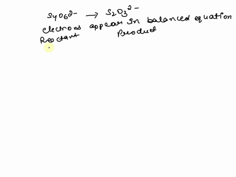 how-many-electrons-appear-in-the-following-half-reaction-when-it-is-balanced-s4o62-s2o32-71656