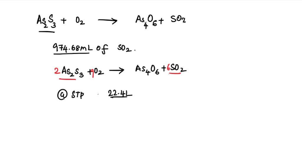 Arsenic (III) sulfide is reacted with oxygen gas to form arsenic (III ...