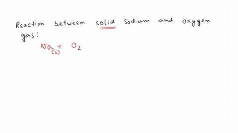 question-1-write-the-complete-balanced-chemical-equation-for-the-reaction-between-solid-sodium-and-oxygen-gas-50257