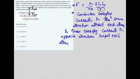three-very-long-parallel-wires-a-small-portion-of-each-is-shown-in-the-drawing-are-resting-on-a-flat-surface-the-distance-between-wire-b-which-has-a-15-ma-current-to-the-left-and-its-neighbors-is-00-3