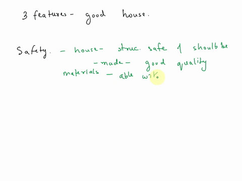 name-any-three-features-of-a-good-house-99423