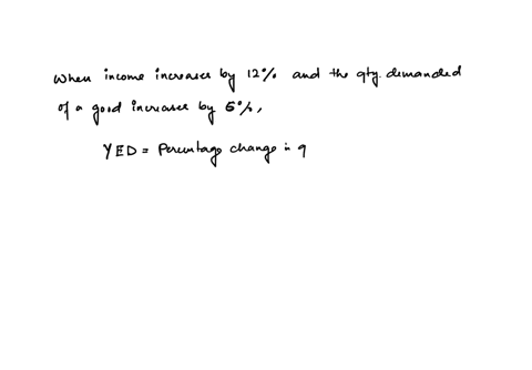 if-income-increases-by-12-percent-and-the-quantity-demanded-of-a-good-then-increases-by-6-percent-the-good-i-o-normal-and-income-elastic-o-inferior-and-income-inelastic-o-normal-and-income-i-46167