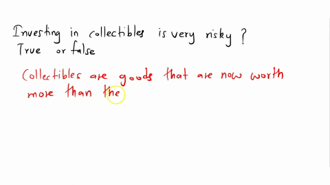 true-or-false-investing-in-collectibles-is-very-risky-66151
