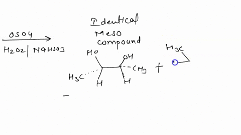 determine-whether-syn-dihydroxylation-of-trans-2-butene-will-yield-the-same-products-as-anti-dihydroxylation-of-cis-2-butene-draw-the-products-in-each-case-and-compare-them-97238
