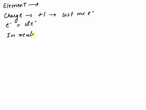what-is-the-name-of-the-element-with-a-core-charge-of-1-and-18-core-electrons-71075