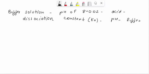 which-weak-acid-would-be-best-to-use-when-preparing-a-buffer-solution-with-a-ph-of-8002-an-acid-with-ka-63x-10-10-an-acid-with-ka-000013-an-acid-with-ka-16-x-10-6-an-acid-with-ka-20-x-10-5-a-12403