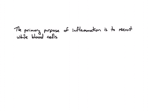 question-1-inflammation-is-a-process-that-helps-a-patient-recover-from-an-infectious-disease-by-preventing-blood-flow-recruiting-white-blood-cells-to-combat-pathogens-minimizing-fluid-accumulation-in